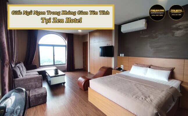 Giấc ngủ ngon trong không gian yên tĩnh tại Zen Hotel