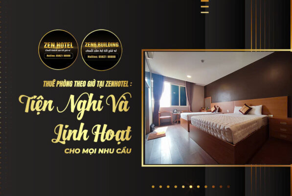 Thuê phòng theo giờ tại Zen Hotel